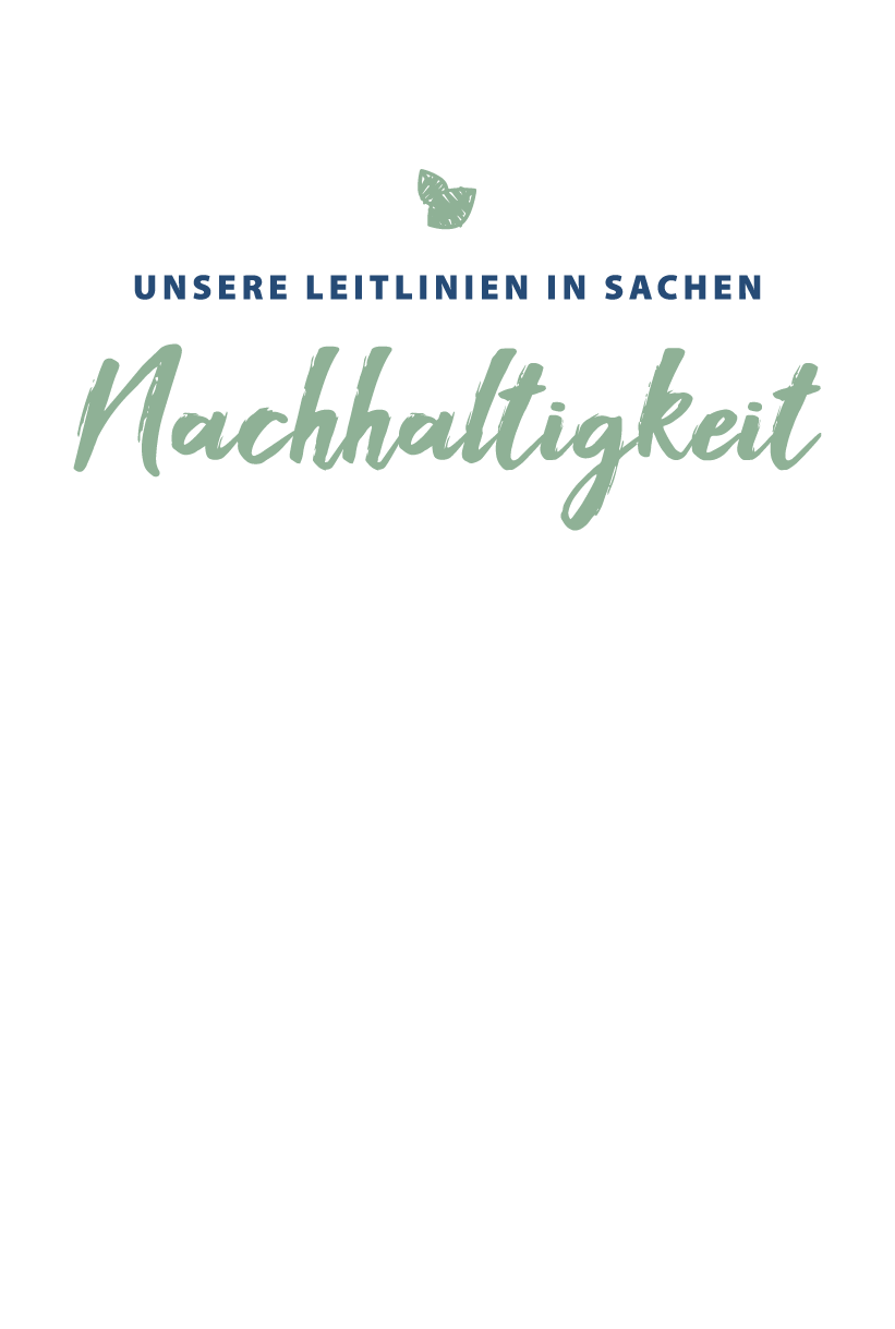 Leitlinien für nachhaltiges Handeln Grafik mit dem Text „Unsere Leitlinien in Sachen Nachhaltigkeit“ und grünem Blatt-Symbol als Zeichen ökologischer Verantwortung.